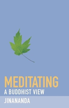 Paperback Meditating: A Buddhist View Book