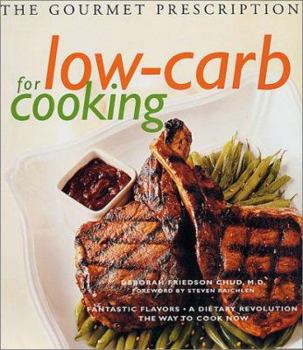 Paperback The Gourmet Prescription for Low-Carb Cooking Book