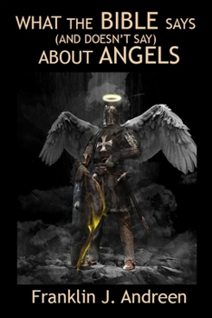 Paperback What the Bible Says (And Doesn't Say) About Angels Book