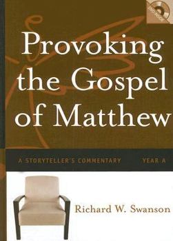 Hardcover Provoking the Gospel of Matthew: A Storyteller's Commentary: Year A [With DVD] Book