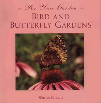 Paperback Bird and Butterfly Gardens (For Your Garden) Book