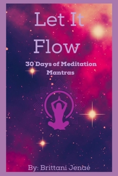 Paperback Let it Flow: 30 Days of Meditation Mantras Book