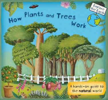 Hardcover How Plants and Trees Work: A Hands-On Guide to the Natural World Book