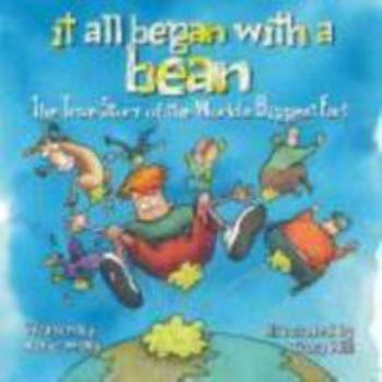 Paperback It All Began with a Bean: The True Story of the World's Biggest Fart Book