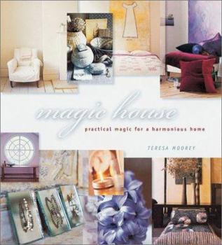 Hardcover Magic House: Practical Magic for a Harmonious Home Book