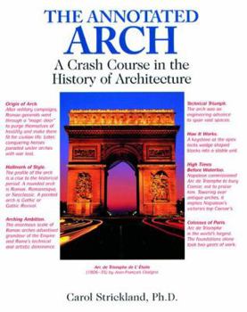 Paperback The Annotated Arch: A Crash Course in the History of Architecture Book