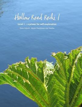 Paperback Hollow Reed Reiki I: a primer for self-exploration Book