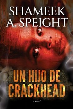 Paperback Un hijo de un crackhead [Spanish] Book