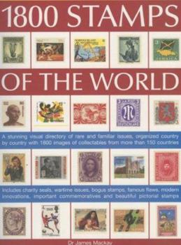 Paperback 1800 Stamps of the World: A Stunning Visual Directory of Rare and Familiar Issues, Organized Country by Country with 1800 Images of Collectables Book
