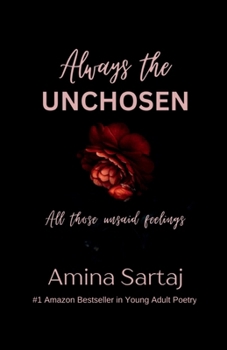 Paperback Always The Unchosen: All those unsaid feelings Book