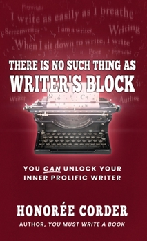 Paperback There is No Such Thing as Writer's Block Book