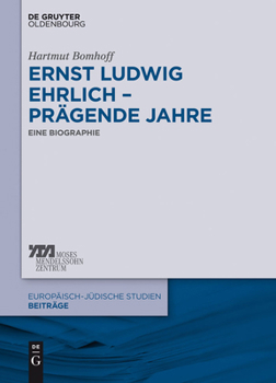Ernst Ludwig Ehrlich - Pr�gende Jahre