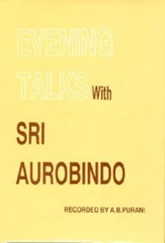 Evening Talks with Sri Aurobindo