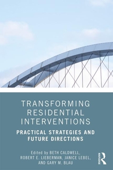 Paperback Transforming Residential Interventions: Practical Strategies and Future Directions Book