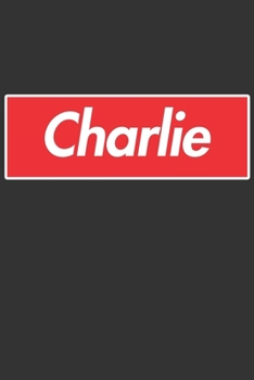 Paperback Charlie: Charlie Planner Calendar Notebook Journal, Personal Named Firstname Or Surname For Someone Called Charlie For Christma Book