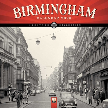 Calendar Birmingham Heritage Wall Calendar 2025 (Art Calendar) Book
