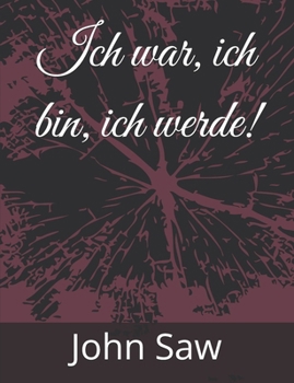 Paperback Ich war, ich bin, ich werde! [German] Book
