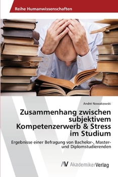 Paperback Zusammenhang zwischen subjektivem Kompetenzerwerb & Stress im Studium [German] Book