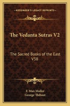 Paperback The Vedanta Sutras V2: The Sacred Books of the East V38 Book