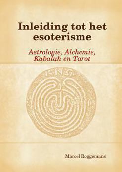 Paperback Inleiding tot het esoterisme: astrologie, alchemie, kabalah en tarot [Dutch] Book