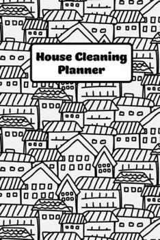 Paperback House Cleaning Planner: Daily Weekly Check List Routine For The Year For Your Home Journal Book