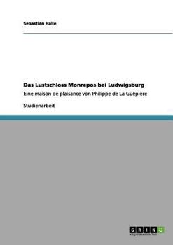 Paperback Das Lustschloss Monrepos bei Ludwigsburg: Eine maison de plaisance von Philippe de La Guêpière [German] Book