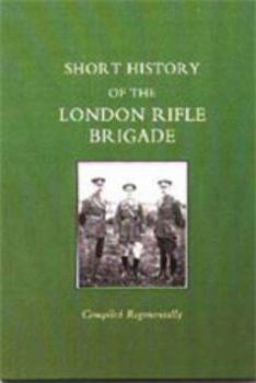 Paperback Short History of the London Rifle Brigade Book