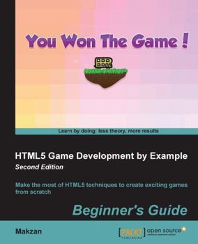 Paperback HTML5 Game Development by Example Beginner's Guide - Second Edition Book