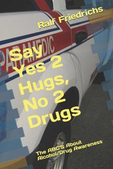 Paperback Say YES 2 Hugs, NO 2 Drugs Book