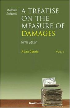 Paperback A Treatise on the Measure of Damages: Or an Inquiry Into the Principles Which Govern the Amount of Pecuniary Compensation Awarded by Courts of Justice Book