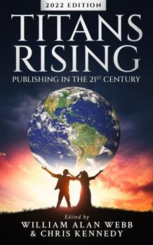 Paperback Titans Rising: The Business of Writing Science Fiction, Fantasy, and Horror in the 21st Century Book