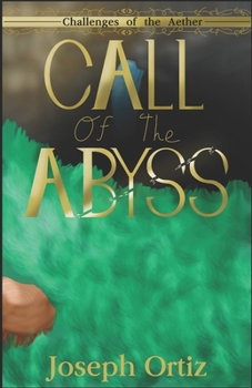 Challenges Of The Aether: Call OF The Abyss (Challenges Of The Ather)