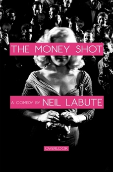 Paperback The Money Shot: A Play Book
