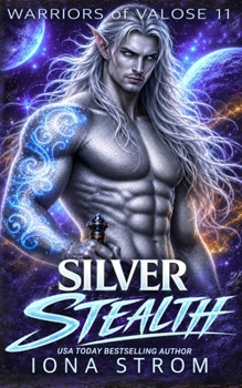 Paperback Silver Stealth: A SciFi Alien Romance: Warriors of Valose Saga 10 Book