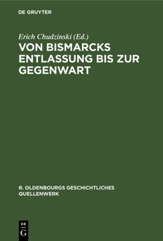 Hardcover Von Bismarcks Entlassung Bis Zur Gegenwart [German] Book