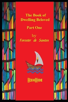 Paperback The Book of Dwelling Beloved: Part One Book