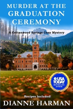 Paperback Murder at the Graduation Ceremony: A Cottonwood springs Cozy Mystery Book