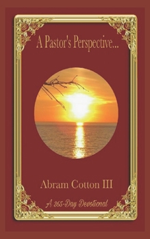 Paperback A Pastor's Perspective: A 365-Day Devotional Book