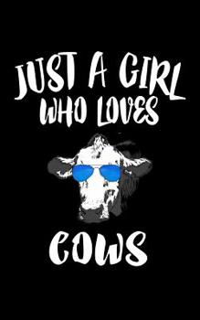 Paperback Just A Girl Who Loves Cows: Animal Nature Collection Book