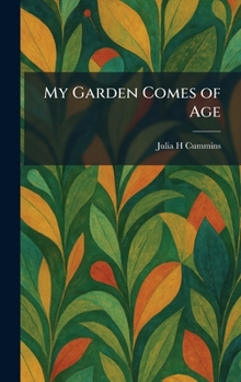 Hardcover My Garden Comes of Age Book