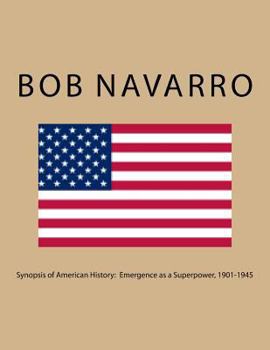 Paperback Synopsis of American History: Emergence as a Superpower, 1901-1945 Book