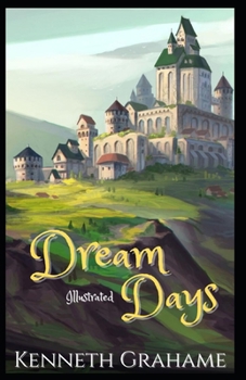 Paperback Dream Days Illustrated Book