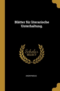 Paperback Blätter für literarische Unterhaltung. [German] Book