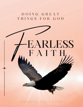 Paperback Fearless Faith: Doing Great Things for God Book