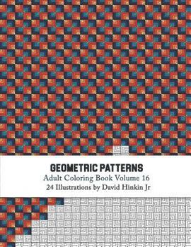 Paperback Geometric Patterns - Adult Coloring Book Vol. 16 Book