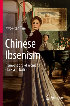 Paperback Chinese Ibsenism: Reinventions of Women, Class and Nation Book