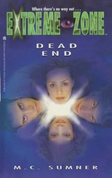 Dead End - Book #8 of the Extreme Zone