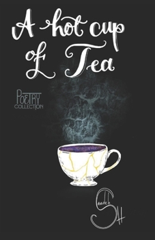 Paperback A Hot Cup of Tea: poetry collection Book