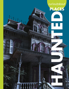 Paperback Curious about Haunted Places Book