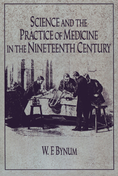 Paperback Science and the Practice of Medicine in the Nineteenth Century Book